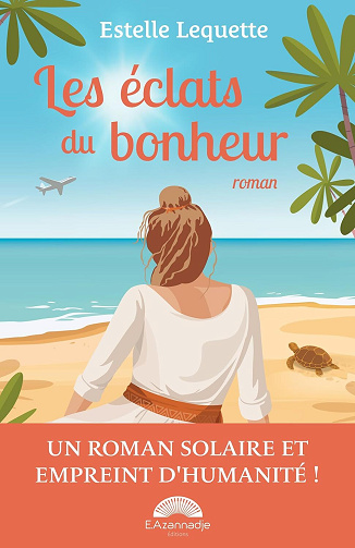 Estelle Lequette - Les éclats du bonheur (2025)