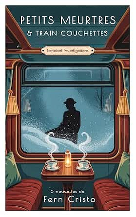 Petits Meurtres et Train Couchettes: 5 enquêtes d'Odile Bartabot (Bartabot Investigations) - Fern Cristo (2026)