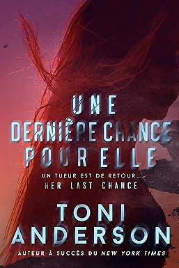 Pour elle - Tome 2: Une dernière chance pour elle - Toni Anderson (2025)