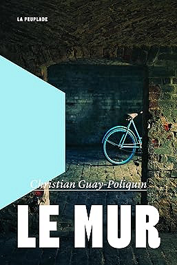 Le mur - Christian Guay-Poliquin (2026)