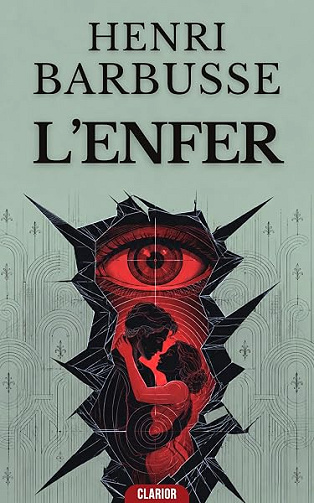 L’Enfer: Chef-d’œuvre Classique : L’intimité dévoilée des amants de la Belle Époque - Henri Barbusse (2026)