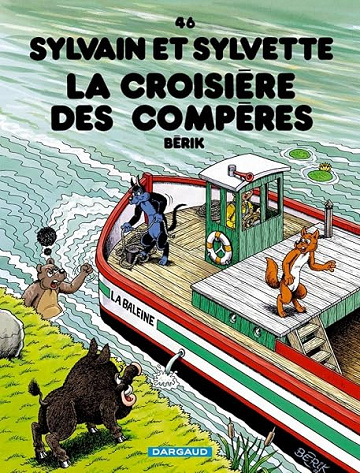 Sylvain & Sylvette, tome 46 : La Croisière des compères - Bérick, Jean-Louis Pesch