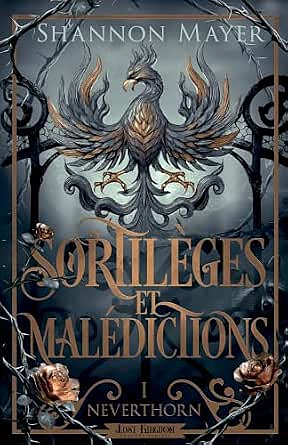 Sortilèges et malédictions T1 : Neverthorn - Shannon Mayer (2026)