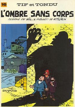 Tif et Tondu, tome 16 : L'Ombre sans corps - Maurice Tillieux