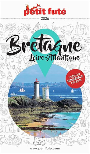 Guide Bretagne 2026 Petit Futé (2026) - Dominique AUZIAS, Jean-Paul LABOURDETTE (2026)