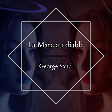 La Mare au diable - George Sand