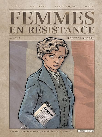 Femmes en résistance Vol. 3: Berty Albrecht - Régis Hautière