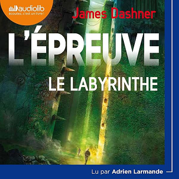 Le Labyrinthe: L'Épreuve 1 - James Dashner