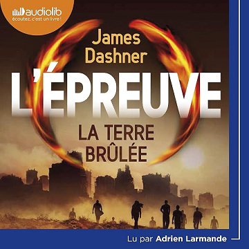 La terre brulée: L'Épreuve 2 - James Dashner