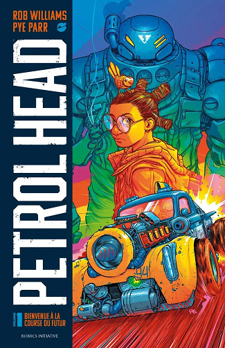 Petrol Head - Tome 01 - Bienvenue à la course du futur (2025)