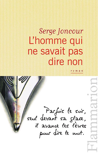 L'homme qui ne savait pas dire non - Serge Joncour