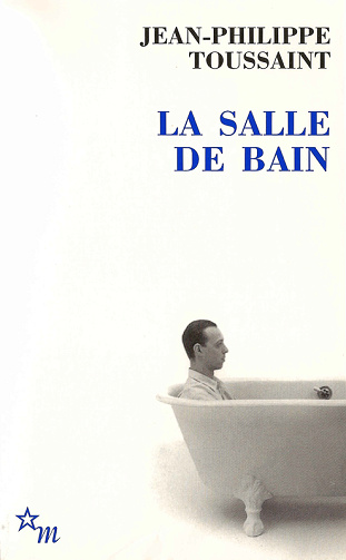 La salle de bain - Jean-Philippe Toussaint