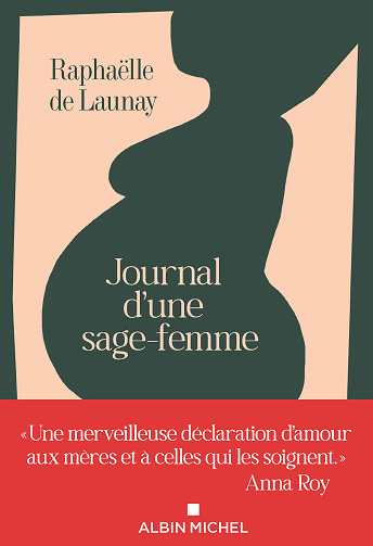 Journal d'une sage-femme - Raphaëlle de Launay (2026)