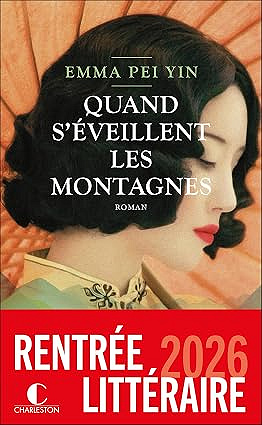 Quand s'éveillent les montagnes - Emma Pei Yin (2026)