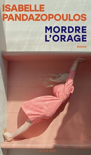 Mordre l'orage - Isabelle Pandazopoulos (2026)