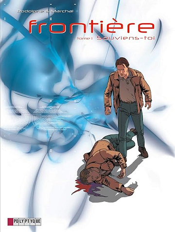 Frontière - Souviens-toi - Rodolphe, Bertrand Marchal