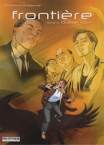 Frontière - Oublie tout - Rodolphe, Bertrand Marchal