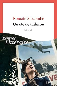 Un été de trahison - Romain Slocombe (Littérature francophone 2026)
