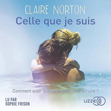 Celle que je suis - Claire Norton