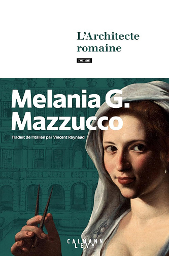 Melania G. Mazzucco - L'Architecte romaine (2026)