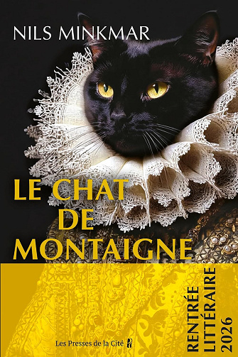 Nils Minkmar - Le Chat de Montaigne (2026)