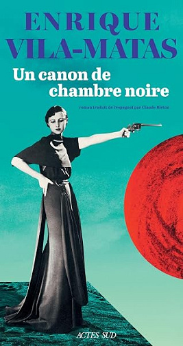 Un canon de chambre noire - Enrique Vila-Matas (2026)