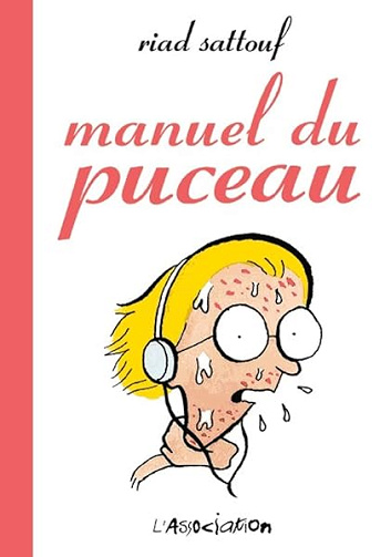 Manuel du puceau - Riad Sattouf