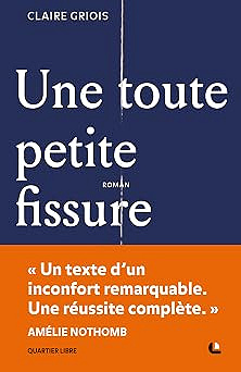 Une toute petite fissure - Claire Griois (RENTRÉE LITTÉRAIRE 2026)