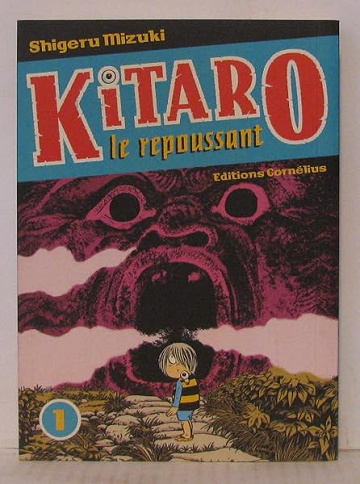 Kitaro le repoussant tome 1 (1) - MIZUKI SHIGERU
