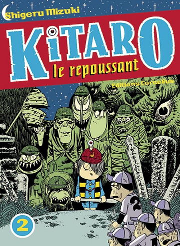 Kitaro le repoussant tome 2 (2) - MIZUKI SHIGERU