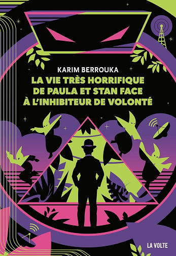 Karim Berrouka - La vie très horrifique de Paula et Stan face à l'inhibiteur de volonté (2026)