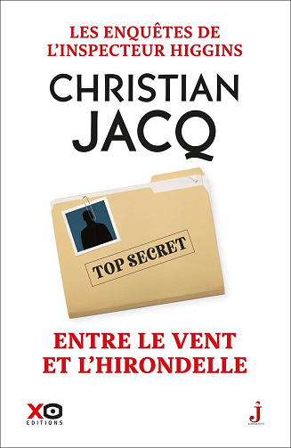 Les enquêtes de l'inspecteur Higgins - Tome 62 : Entre le Vent et l'Hirondelle - Christian Jacq (2026)