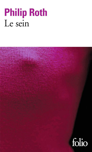 Le Sein - Philip Roth