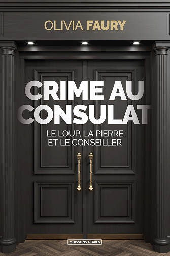 Crime au consulat - Olivia Faury (2026)