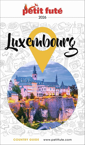 Guide Luxembourg 2026 Petit Futé - Dominique Auzias, Jean-Paul Labourdette (2026)