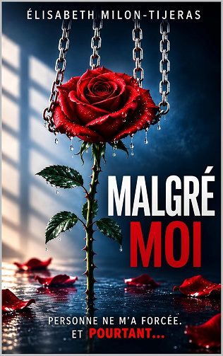 Malgré moi - Elisabeth Milon-Tijeras (2026)