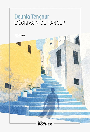 L'écrivain de Tanger - Dounia Tengour (2026)