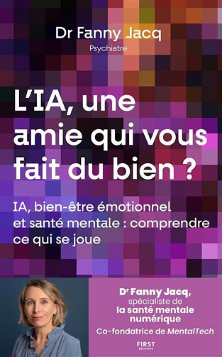 L'IA, une amie qui vous fait du bien ? Santé mentale, équilibre émotionnel, relations interpersonnelles et intelligence artificielle - Fanny Jacq (2026)