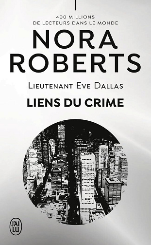 Lieutenant Eve Dallas Tome 60 : Liens du crime - Nora Roberts (2026)