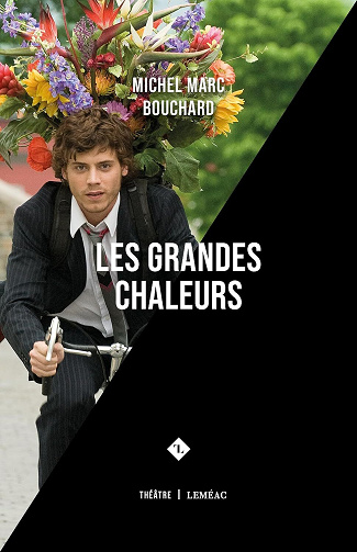 Les grandes chaleurs - Michel Marc Bouchard [THÉÂTRE] (2026)