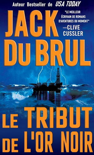 Le tribut de l'or noir - Jack Du Brul