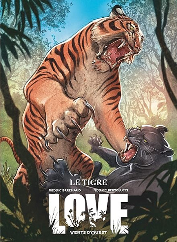 Love - Tome 01: Le Tigre - Federico Bertolucci, Frédéric Brrémaud