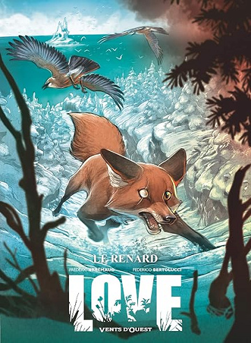 Love - Tome 02: Le Renard - Federico Bertolucci, Frédéric Brrémaud