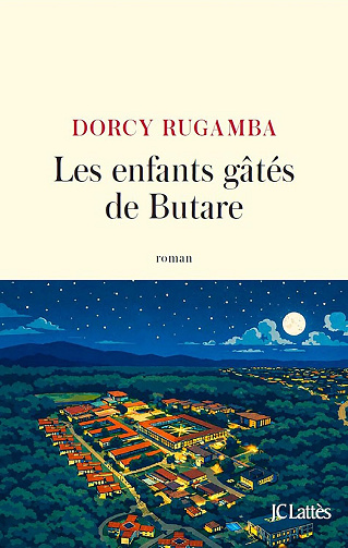 Les enfants gâtés de Butare - Dorcy Rugamba (2026)