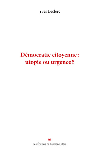 Démocratie citoyenne : utopie ou urgence ? - Yves Leclerc (2026)