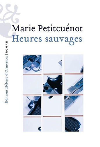 Heures sauvages - Marie Petitcuénot (2026)