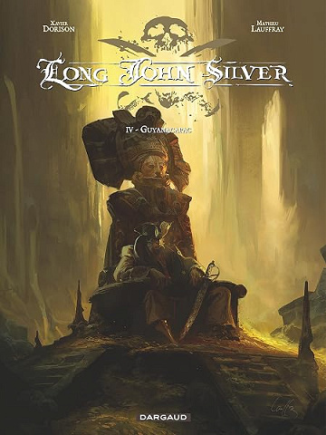 Long John Silver - Tome 4 - Guyanacapac - Xavier Dorison, Mathieu Lauffray