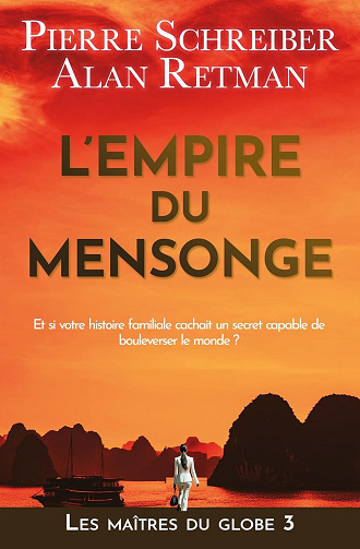 Les maîtres du globe Tome 3 : L'Empire du Mensonge - Pierre Schreiber, Alan Retman (2026)