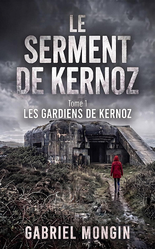 Le Serment de Kernoz (Les Gardiens de Kernoz t. 1) - Gabriel Mongin (2026)