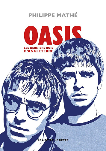 Philippe Mathé - Oasis: Les derniers rois d'Angleterre (2026)